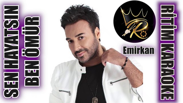 Sen Hayatsın Ben Ömür - Emirkan ✩ Ritim Karaoke (Muhayyer Kürdi Bozlak 4/4 Disko Orhan Gencebay)
