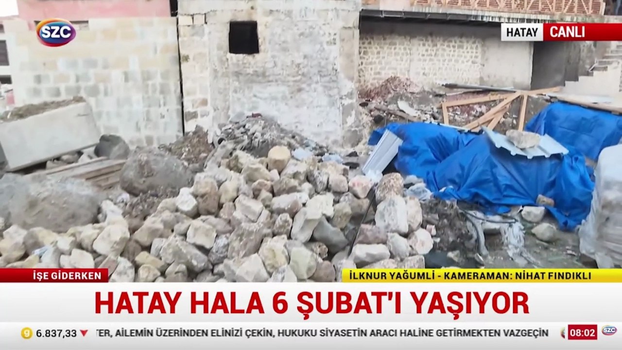 Hatay hala 6 Şubat'ı yaşıyor