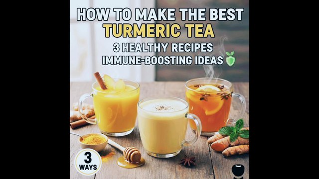 How to Make the Best Turmeric Tea: 3 Healthy Recipes & Immune-Boosting Ideas