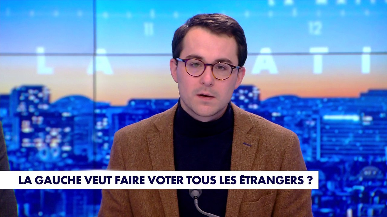 L'édito de Paul Sugy : «La gauche veut faire voter tous les étrangers ?»
