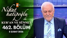 Nihat Hatipoğlu İle Kuran ve Sünnet 462. Bölüm | 8 Şubat 2026