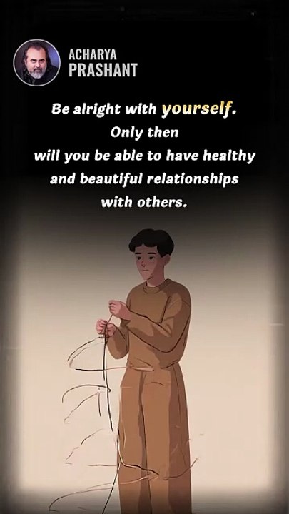Healthy Relationships __ Acharya Prashant