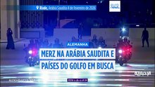 Merz começa na Arábia Saudita viagem pelos países do Golfo