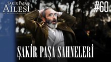 Şakir Paşa Sahneleri - Şakir Paşa Ailesi: Mucizeler ve Skandallar