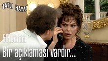 Bir açıklaması vardır...-Tatlı Hayat 56. Bölüm