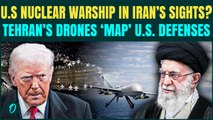 US Iran War: Iranian Drones SPY On US Nuclear Warship? Iran’s PLOT TO Sink USS Abraham Lincoln OUT!