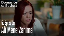 Ali mene zanima - Domaćice sa Bosfora 5 Epizoda