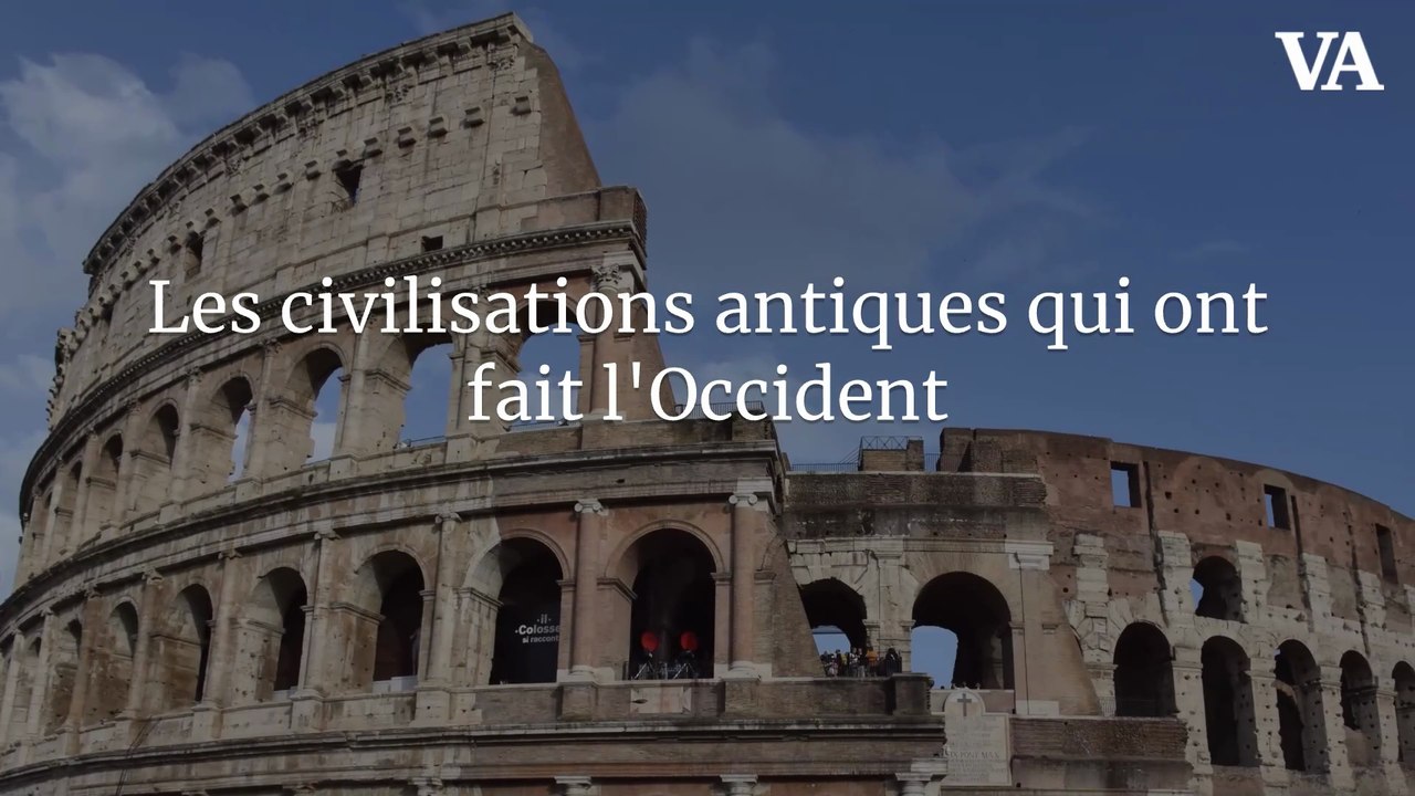 Les civilisations antiques qui ont fait l’Occident