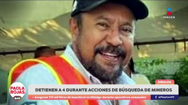 Caen cuatro por desaparición de mineros en Sinaloa | DPC con Paola Rojas