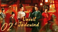 Ep.2 Unveil- Jadewind Engsub