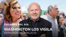 Adán Augusto y Marina del Pilar, bajo la lupa de Estados Unidos I Columna del día
