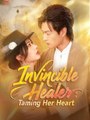 Invincible Healer - Taming Her Heart #Dramabox