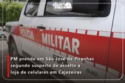 PM prende em São José de Piranhas segundo suspeito de assalto a loja de celulares em Cajazeiras