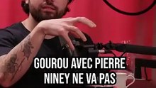 - GOUROU avec Pierre Niney ne va jamais au bout