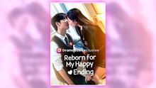 Reborn for My Happy Ending full episode