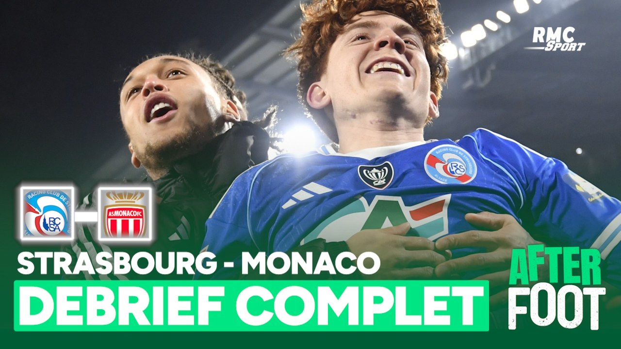 Strasbourg 3-1 Monaco : les Alsaciens en feu, Monaco méconnaissable… débrief d'une qualif logique