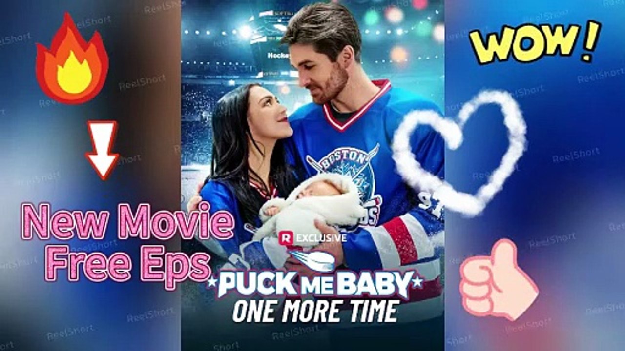 HOT🔥ReelShort Puck Me Baby One More Time | Hockey Star's Love Story [No Cut]