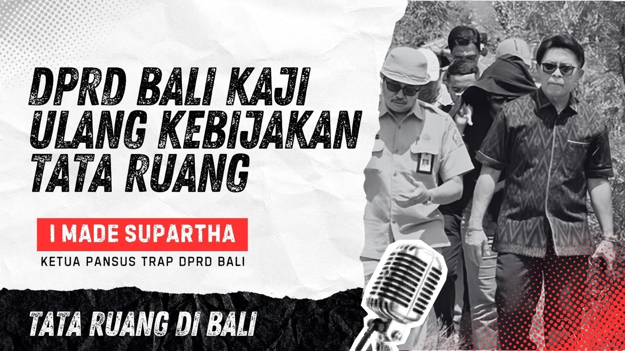 #EPS7 [HABIS] | DPRD BALI KAJI ULANG KEBIJAKAN TATA RUANG