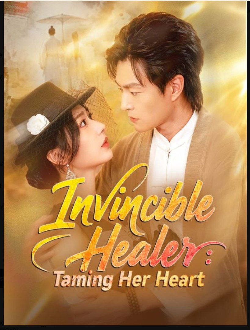 ⁣Invincible Healer Taming Her Heart Drama Movies English Sub