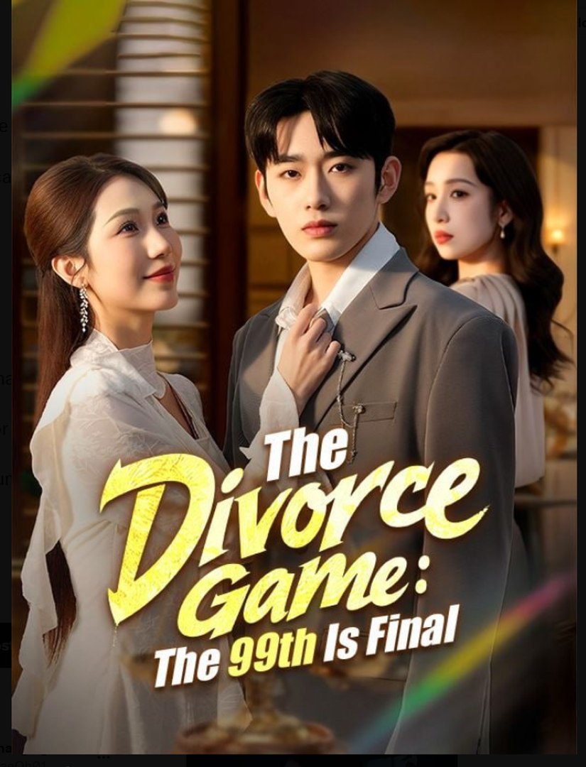 ⁣The Divorce Game The 99th Is Final Drama Movies English Sub