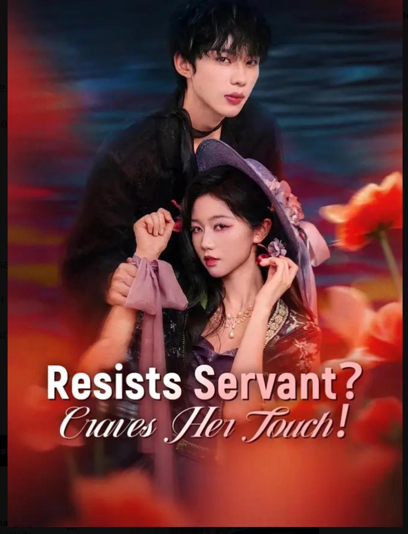 Resists Servant Craves Her Touch Drama Movies english Sub