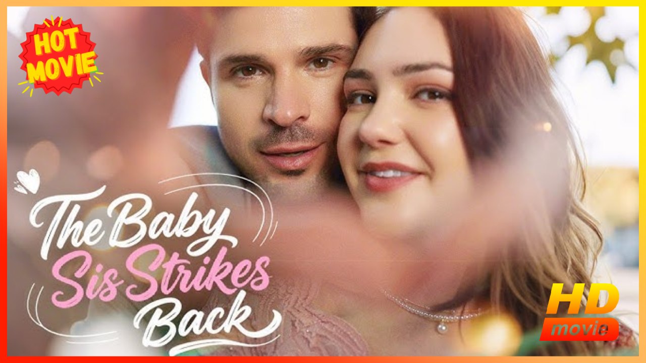 The Baby Sis Strikes Back Hd - Best Drama Shortfilms Hot Romance Love