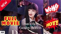 🔥💥Don't Mess With the Genius Heiress Drama Movies English Sub  - FULL 2026