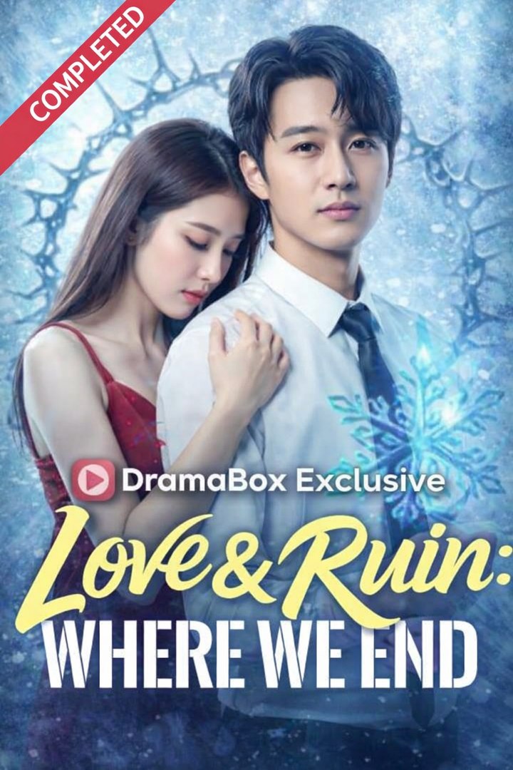 Love & Ruin_ Where We End - Full Movies English Sub