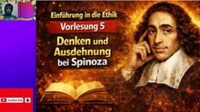 Spinoza: Denken und Ausdehnung Ethik – Vorlesung 5