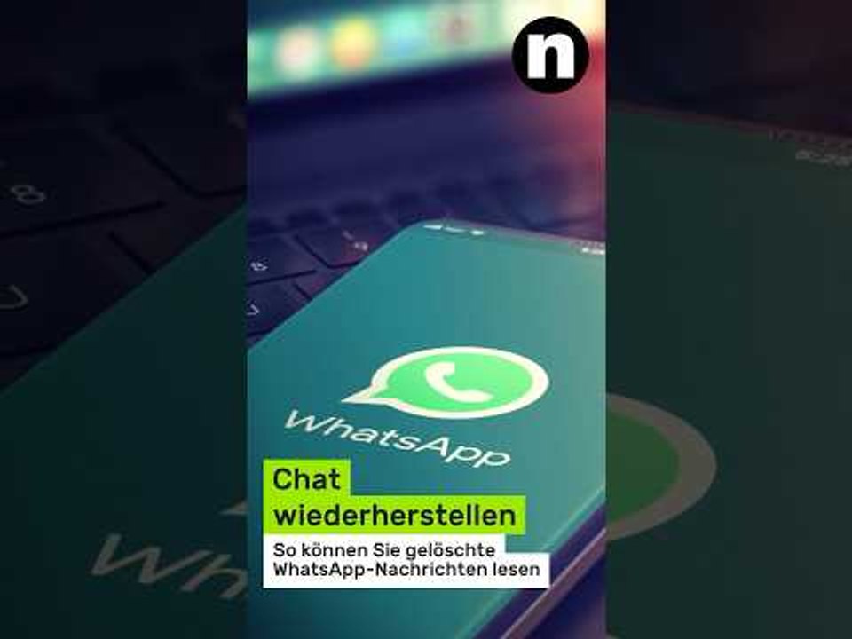Chat wiederherstellen: So können Sie gelöschte WhatsApp-Nachrichten lesen