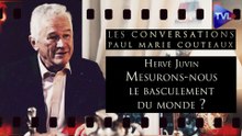 Les Conversations de Paul-Marie Coûteaux avec Hervé Juvin n°77 (1ère partie) - Mesurons-nous les effets du basculement du monde ?