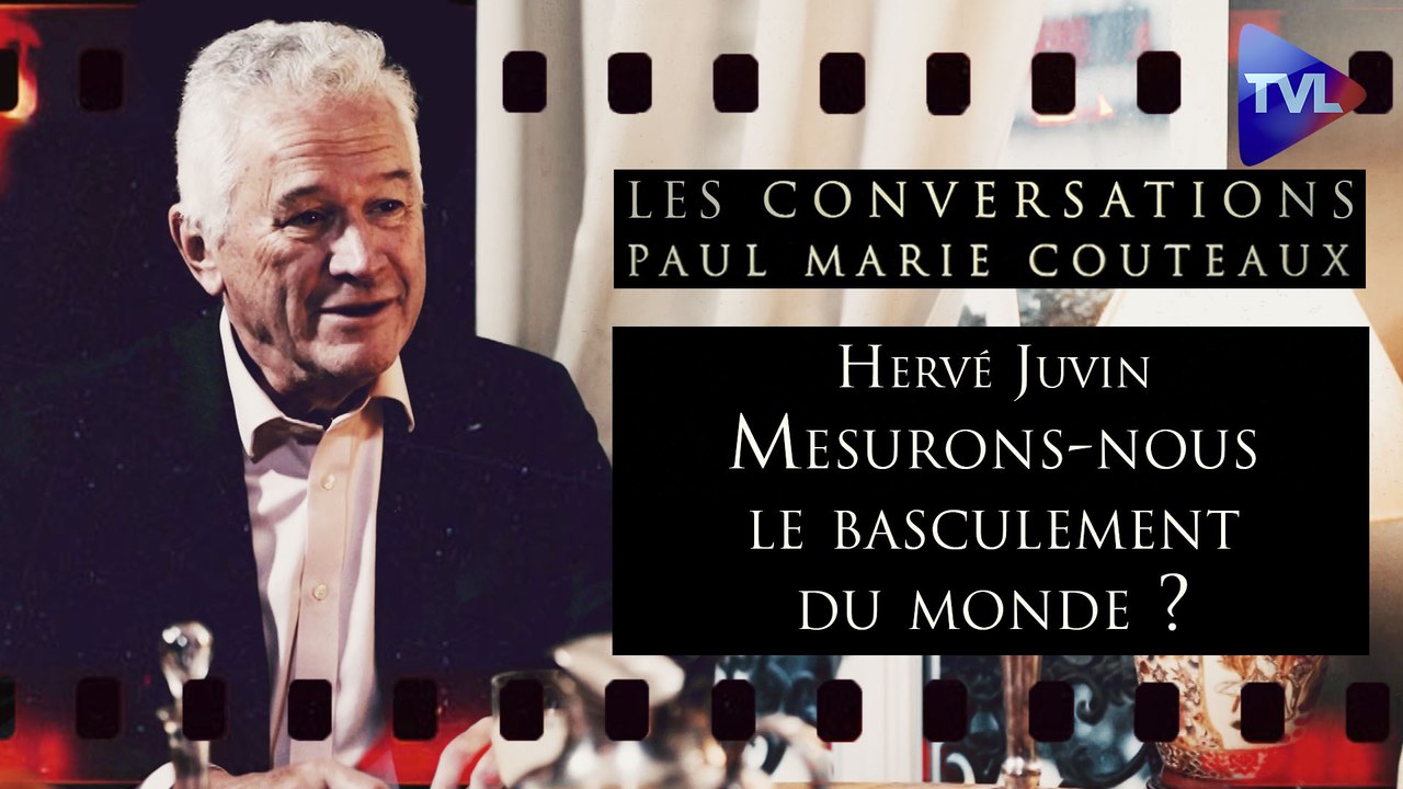 Les Conversations de Paul-Marie Coûteaux avec Hervé Juvin n°77 (1ère partie) - Mesurons-nous les effets du basculement du monde ?