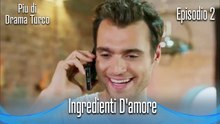 Ingredienti D'amore Episodio 2 (Italian Dubbed)