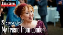 My friend from London-Undercover Episode 22