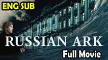 Russian Ark (2002) ENG SUB Watch HD