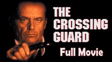 The Crossing Guard (1995) Watch HD