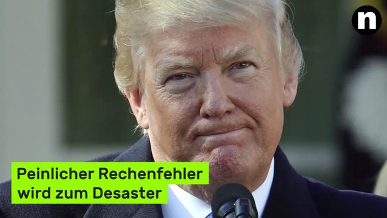 Donald Trump : Peinlicher Rechenfehler wird zum Desaster - 800 Prozent Rabatt