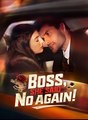 Boss, She Said No Again! - Drama FULL MOVIES ENGLISH SUB