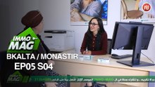 Immo Mag S04  Ep 05 ll  Bkalta / Monastir