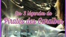 Les 3 légendes de Pirates des Caraïbes - Info Insolite