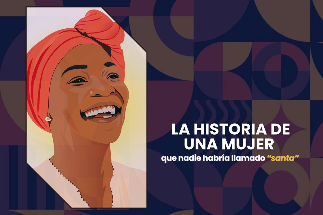 La historia de una mujer que nadie habría llamado “santa”