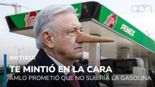 Te mintió en la cara. AMLO prometió que no subiría la gasolina y hoy tu bolsillo lo resiente