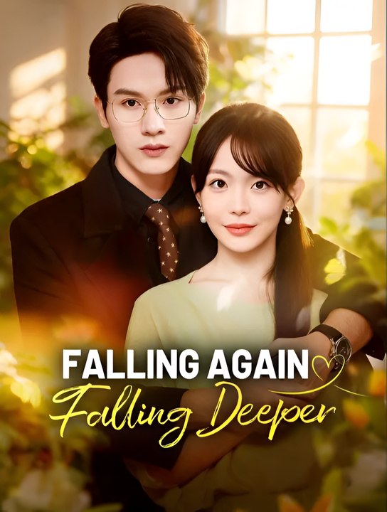 Falling Again, Falling Deeper - Drama