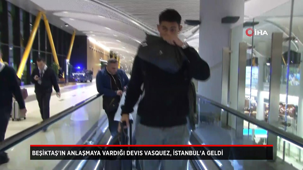 Beşiktaş'ın anlaşmaya vardığı Devis Vasquez, İstanbul'a geldi