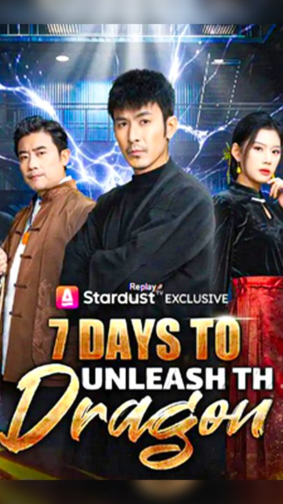 7 Days to Unleash the Dragon - Chinese Drama - English Sub