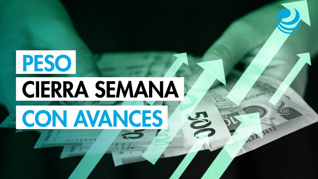 Peso mexicano se aprecia y cierra una semana de avance contra el dólar