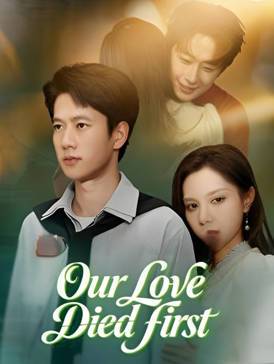Our Love Died First - Drama