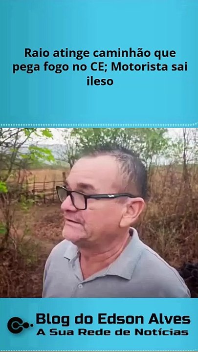 Raio atinge caminhão que pega fogo no CE; Motorista sai ileso