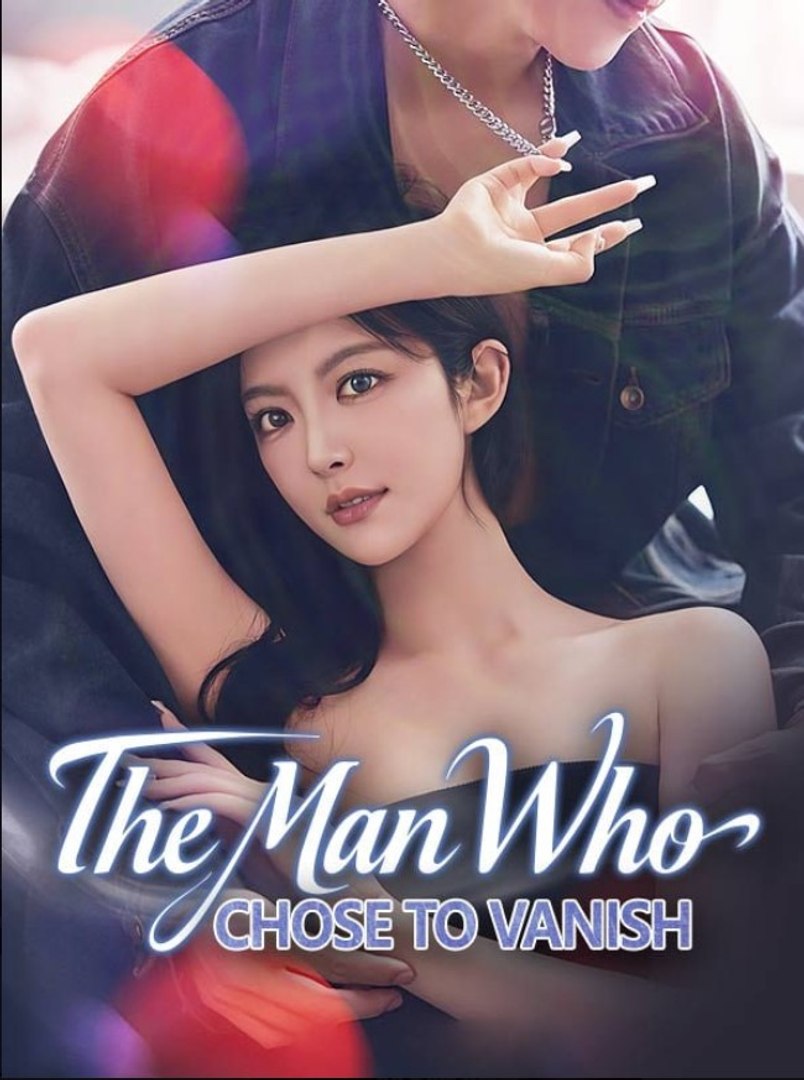 ⁣The Man Who Chose to Vanish - Full Movies English Sub