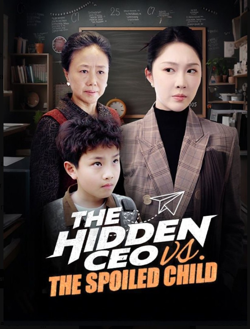 The Hidden CEO vs The Spoiled Child Drama Movies English Sub